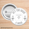 Buy the Bride (or Groom) a Drink Button Pins